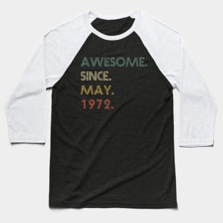 Awesome Since May 1972 Baseball T-Shirt